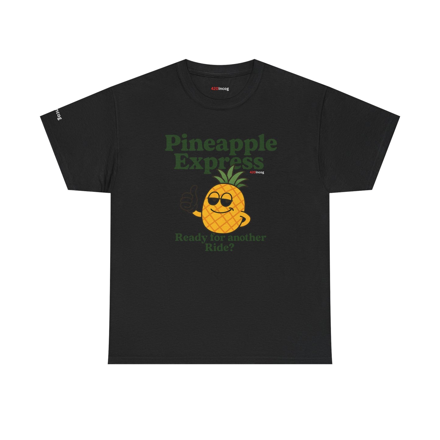 429Incog Funny Tee featuring the Pineapple Express strain