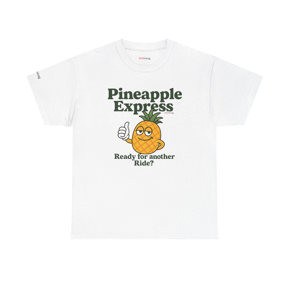 429Incog Funny Tee featuring the Pineapple Express strain